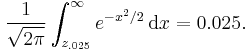  \frac{1}{\sqrt{2\pi}}\int_{z_{.025}}^\infty e^{-x^2/2} \, \mathrm{d}x = 0.025.