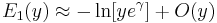 E_1(y) \approx -\ln [y e^\gamma] %2B O(y) 