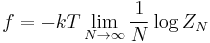  f = -kT \lim_{N \rightarrow \infty} \frac{1}{N}\log Z_N 