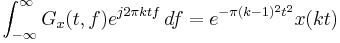  \int_{-\infty}^\infty G_x(t,f) e^{j2\pi ktf}\,df = e^{-\pi (k-1)^2 t^2} x(kt) 