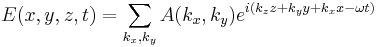 E(x,y,z,t) = \sum_{k_x,k_y} A(k_x,k_y) e^{i\left(k_z z %2B k_y y %2B k_x x - \omega t\right)}