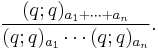 \frac{(q;q)_{a_1%2B\cdots%2Ba_n}}{(q;q)_{a_1}\cdots(q;q)_{a_n}}.