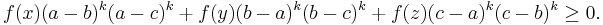 {f(x)(a-b)^k(a-c)^k%2Bf(y)(b-a)^k(b-c)^k%2Bf(z)(c-a)^k(c-b)^k \geq 0}.\,