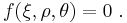 
   f(\xi, \rho, \theta) = 0 ~.
 