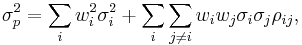  \sigma_p^2 = \sum_i w_i^2 \sigma_{i}^2 %2B \sum_i \sum_{j \neq i} w_i w_j \sigma_i \sigma_j \rho_{ij}, 