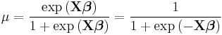 \mu=\frac{\exp{(\mathbf{X}\boldsymbol{\beta})}}{1 %2B \exp{(\mathbf{X}\boldsymbol{\beta})}} = \frac{1}{1 %2B \exp{(-\mathbf{X}\boldsymbol{\beta})}}\,\!