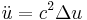 \ddot u=c^2\Delta u\,