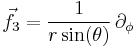 \vec{f}_3 = \frac{1}{r \sin(\theta)} \, \partial_\phi 