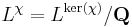 L^\chi = L^{\mathrm{ker}(\chi)}/\mathbf{Q}