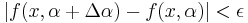 |f(x,\alpha%2B\Delta \alpha)-f(x,\alpha)|<\epsilon\,