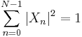 \sum_{n=0}^{N-1}|X_n|^2=1