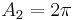 A_2 = 2\pi