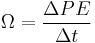 \Omega = \frac{\Delta PE}{\Delta t}