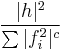 \frac{|h|^2}{\sum|f_i^2|^c}