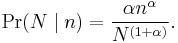 \Pr(N\mid n) = \frac{{\alpha}n^{\alpha}}{N^{(1%2B\alpha)}}.