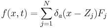 
f(x,t) = \sum_{j = 1}^N \delta_a(x - Z_j)F_j
