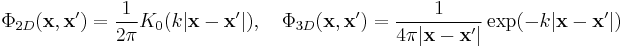  \Phi_{2D}(\mathbf{x},\mathbf{x}')=
\frac{1}{2\pi}K_0(k|\mathbf{x}-\mathbf{x}'|),\quad
\Phi_{3D}(\mathbf{x},\mathbf{x}')=
\frac{1}{4\pi|\mathbf{x}-\mathbf{x}'|}\exp(-k|\mathbf{x}-\mathbf{x}'|)
