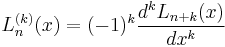 L_n^{(k)}(x)=(-1)^k\frac{d^kL_{n%2Bk}(x)}{dx^k}\,