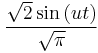 \frac{\sqrt{2}\sin{(ut)}}{\sqrt{\pi}}