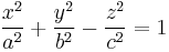  {x^2 \over a^2} %2B {y^2 \over b^2} - {z^2 \over c^2}= 1