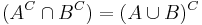 (A^C\cap B^C) = (A \cup B)^C