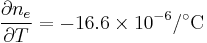 \frac{\partial n_e}{\partial T} = -16.6 \times 10^{-6} / \mathrm{^\circ C} 