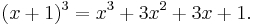 (x%2B1)^3 = x^3 %2B 3x^2 %2B 3x %2B 1.