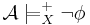 \!\mathcal A \models_X^%2B \lnot \phi