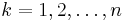 k=1,2,\ldots,n