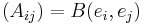 (A_{ij})=B(e_{i},e_{j})