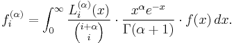 f_i^{(\alpha)}=\int_0^\infty \frac{L_i^{(\alpha)}(x)}{{i%2B \alpha \choose i}} \cdot \frac{x^\alpha e^{-x}}{\Gamma(\alpha%2B1)} \cdot f(x) \,dx .