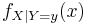 f_{X\mid Y=y}(x)