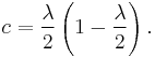 c = \frac\lambda2\left(1-\frac\lambda2\right).