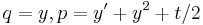 \displaystyle q=y,p=y^\prime%2By^2%2Bt/2