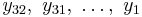 y_{32},\ y_{31},\ \dots,\ y_{1}