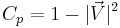 C_p = 1-|\vec{V}|^2 