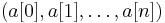  (a[0], a[1], \dots, a[n]) \, 