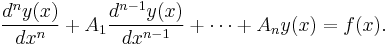 \frac {d^{n}y(x)} {dx^{n}} %2B A_{1}\frac {d^{n-1}y(x)} {dx^{n-1}} %2B \cdots %2B A_{n}y(x) = f(x).