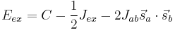 E_{ex} = C - \frac{1}{2}J_{ex} - 2J_{ab} \vec{s}_a \cdot \vec{s}_b 