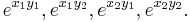 e^{x_1y_1}, e^{x_1y_2}, e^{x_2y_1}, e^{x_2y_2}.