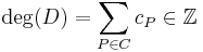 \deg(D) = \sum_{P \in C}{c_P} \in \Z