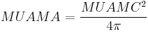 MUAMA = \frac{MUAMC^2}{4 \pi}