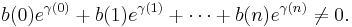 b(0)e^{\gamma(0)}%2Bb(1)e^{\gamma(1)}%2B\cdots%2B b(n)e^{\gamma(n)}\ne 0.