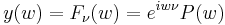 y(w)=F_{\nu}(w)=e^{iw \nu} P(w) \,