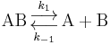 \mathrm{AB} \overset{k_1}\underset{k_{-1}}{\begin{smallmatrix}\displaystyle\longrightarrow \\ \displaystyle\longleftarrow \end{smallmatrix}} \mathrm{A} %2B \mathrm{B}