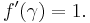 f'(\gamma) = 1.\,