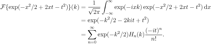 
\begin{align}
\mathcal{F} \{ \exp (-x^2/2 %2B 2xt-t^2)\}(k) & {} =
\frac{1}{\sqrt{2 \pi}}\int_{-\infty}^\infty \exp (-ixk)\exp (-x^2/2 %2B 2xt-t^2)\, \mathrm{d}x \\
& {} = \exp (-k^2/2 - 2kit%2Bt^2) \\
& {} = \sum_{n=0}^\infty \exp (-k^2/2) H_n(k) \frac {(-it)^n}{n!}.
\end{align}
