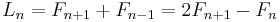 L_n = F_{n%2B1} %2B F_{n-1}=2F_{n%2B1}-F_n \,