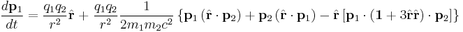   
{d \mathbf p_1\over dt} 

= {q_1 q_2 \over r^2}{\hat{\mathbf r}}
\; %2B \; {q_1 q_2 \over r^2}{1\over 2m_1 m_2 c^2} 
\left\{ \mathbf p_1 \left( { {\hat{\mathbf r}}\cdot \mathbf p_2} \right) 
%2B  \mathbf p_2 \left( { {\hat{\mathbf r}}\cdot \mathbf p_1}\right)
- {\hat{\mathbf r}} \left[ \mathbf p_1 \cdot \left( \mathbf 1 %2B3 {\hat{\mathbf r}}{\hat{\mathbf r}}\right)\cdot \mathbf p_2\right]
 \right\}
  