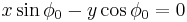 x\sin\phi_0 - y\cos\phi_0 = 0